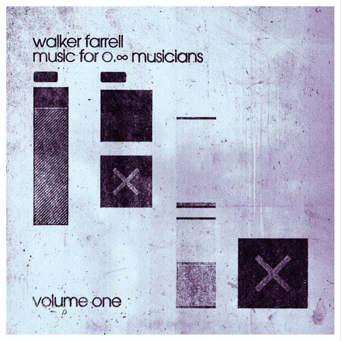 Release Title: Music for 0​.​∞ Musicians (2022 Remaster) Artist: Walker Farrell